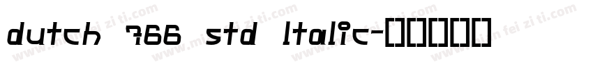 dutch 766 std ltalic字体转换